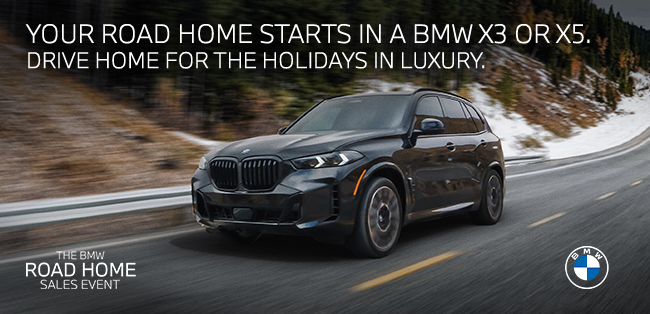 Your road home starts in a BMW X3 or X5 - Drive home for the holidays in Luxury