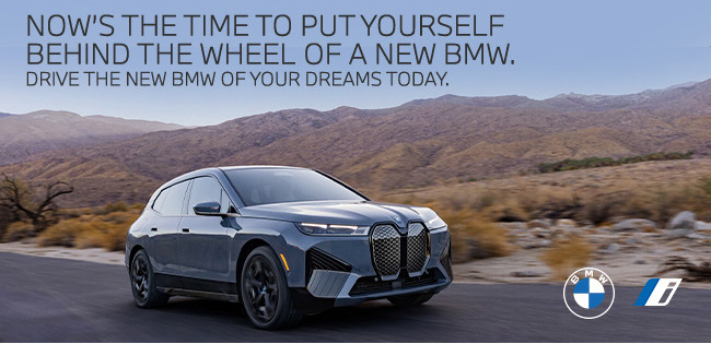 now's the time to put yourself behind the wheel of a new BMW. Drive the new BMW of your dreams today.