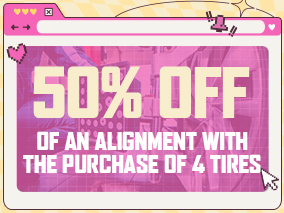 50% off Alignment with the purchase of 4 tire