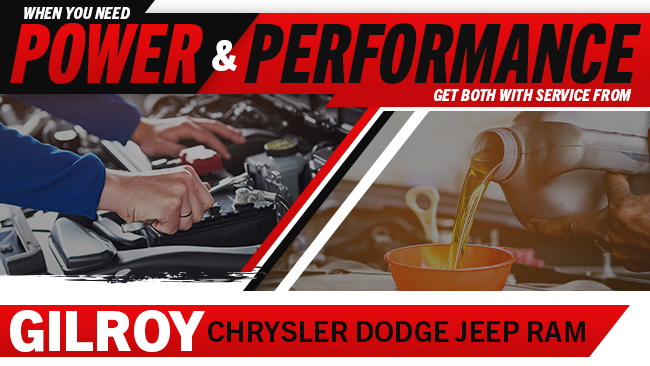 When You Need Power & Performance, Get Both With Service From Gilroy Chrysler Dodge Jeep RAM!