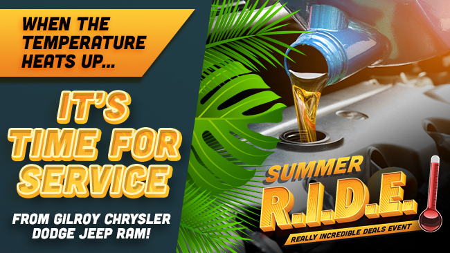 When The Temperature Heats Up… It’s Time For Service From Gilroy Chrysler Dodge Jeep RAM!