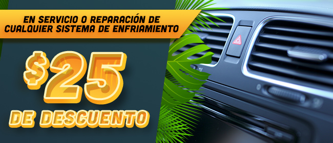 $25 de Descuento en Servicio o Reparación de Cualquier Sistema de Enfriamiento