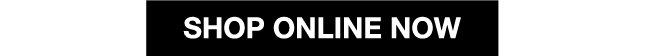 Shop online now