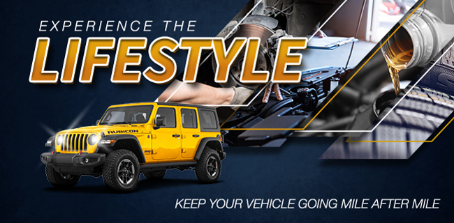 Experience the lifestyle - keep your vehicle going mile after mile