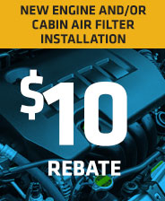 $10 Rebate On The Installation Of New Engine And/Or Cabin Air Filter