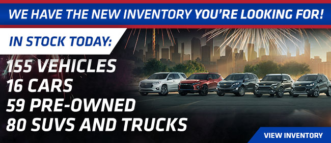 We Have the New Inventory You’re Looking For!