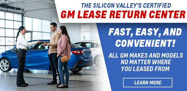 The Silicon Valley’s Certified GM Lease Return Center