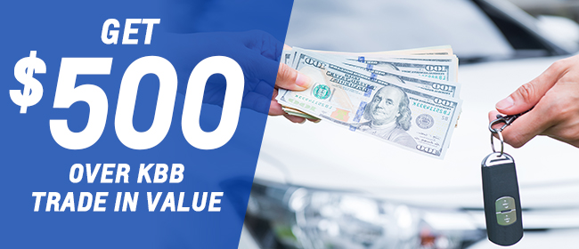 Get $500 Over KBB Value!