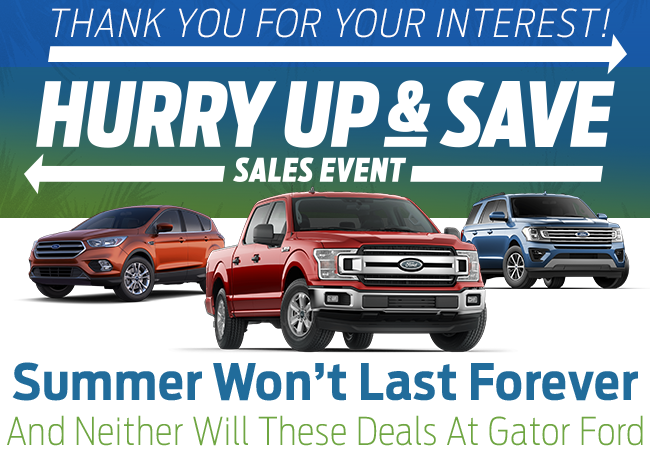 Thank you for your interest! Summer Won’t Last Forever And Neither Will These Deals At Gator Ford