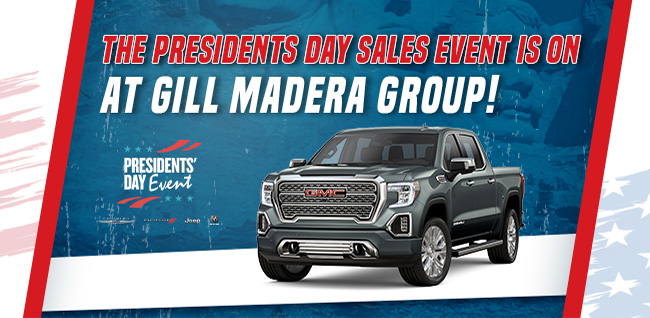 presidents day sales event at Gill Madera Group