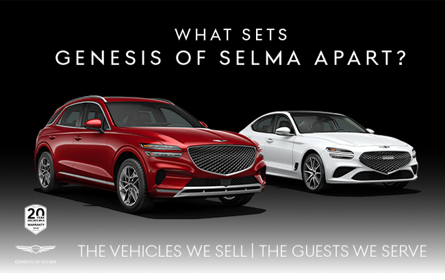 What sets Genesis of Selma Apart - the vehicles we sell - the guests we serve