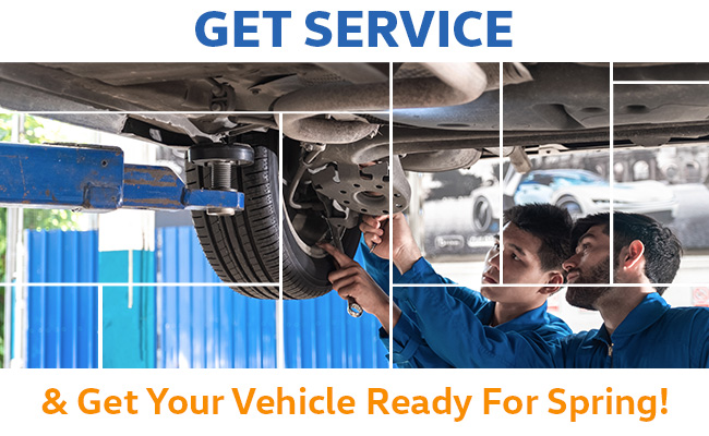 Get Service & Get Your Vehicle Ready For Spring!