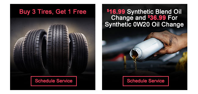 Buy 3 tires get 1 free - synthetic Blend Oil change