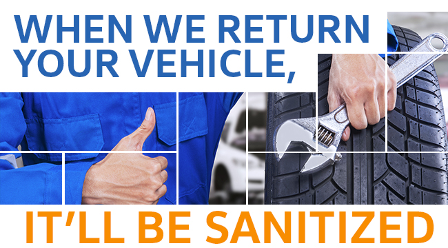 When We Return Your Vehicle, It’ll Be Sanitized