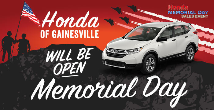 Honda Of Gainesville Will Be Open Memorial Day
