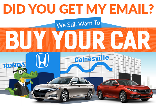 Did You Get My Email? We still want to buy your car