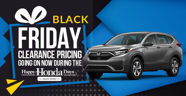 Black Friday Clearance Pricing Going on Now During The Happy Honda Day Sales