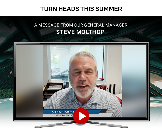 a video message from Steve Molthop GM