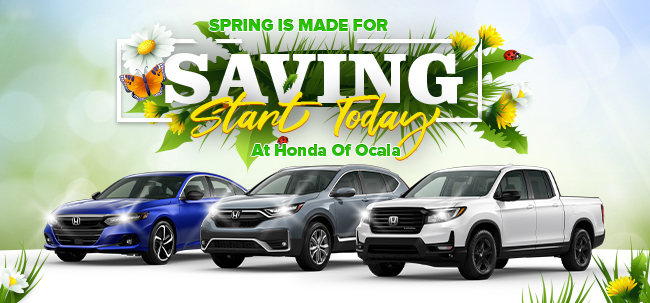 Spring is made for saving start today at Honda of Ocala