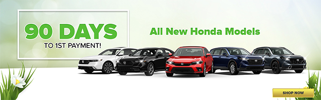 90 days to 1st Payment - All New Honda Models
