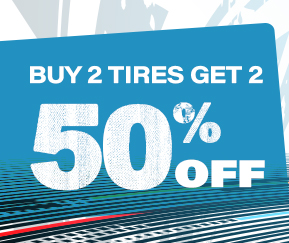 Buy 2 Tires Get 2 @ 50% off