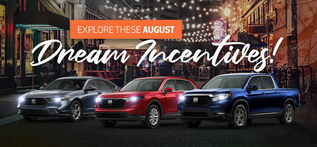 Explore these August Dream Incentives