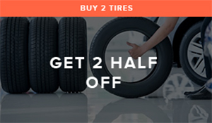 Buy 2 tires get 2 half off