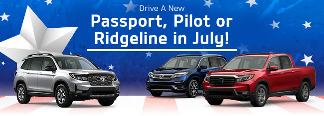 Drive a new Passport, Pilot or Ridgeline in July