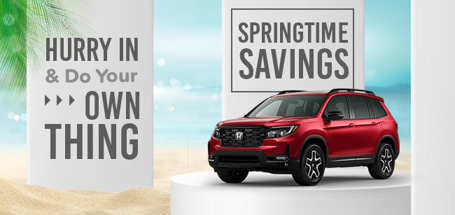hurry in and do your thing, Springtime savings.
