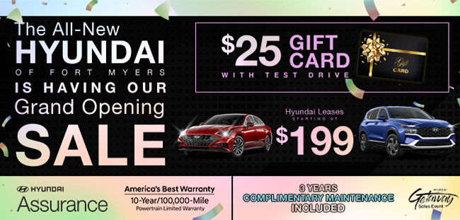 All new Hyundai of Fort Myers is having our Grand Opening Sale