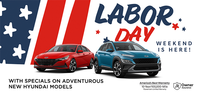 Labor Day - weekend is here - with specials on adventurous new Hyundai models