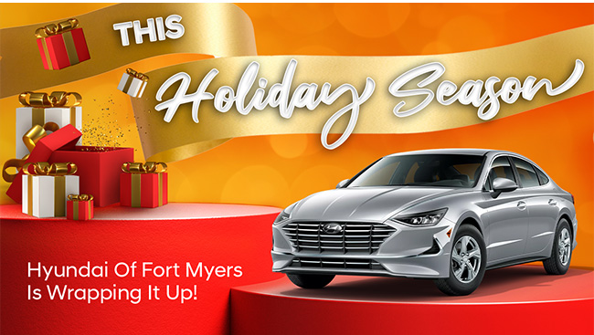 Special offer from Hyundai of Fort Myers, Fort Myers Florida for the Holiday