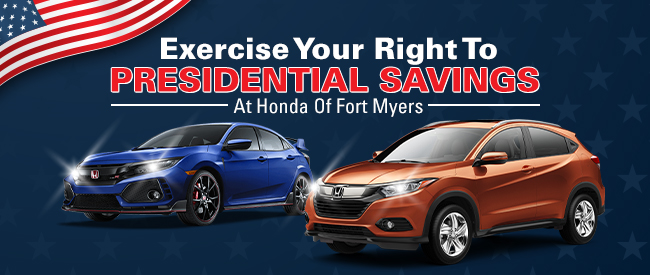 Exercise Your Right To Presidential Savings At Honda Of Fort Myers