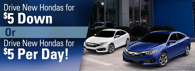 Drive New Hondas for $5 Down or $5 Per Day