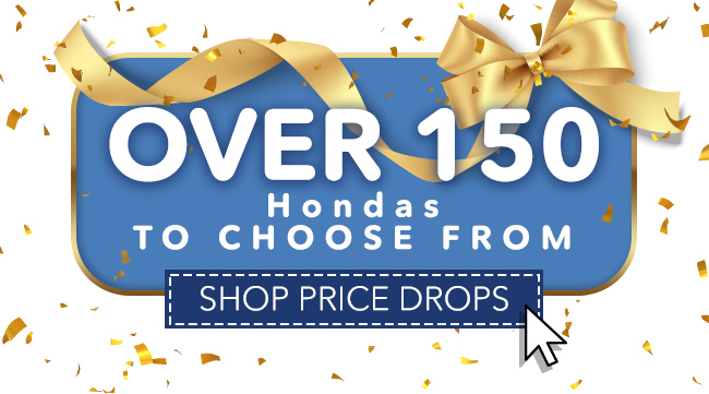 Over 150 Hondas to choose from