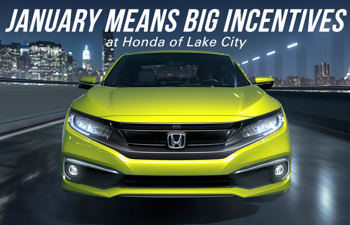 January Means Big Incentives At Honda Of Lake City