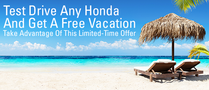 Test Drive Any Honda And Get A Free Vacation 