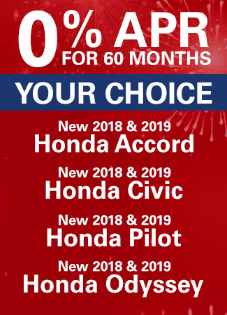 0% APR For 60 Mos. Your Choice 2018 & 2019 Honda Accord, Civic, Pilot, or Odyssey