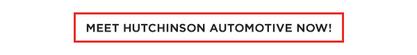 Meet Hutchinson Automotive NOW!