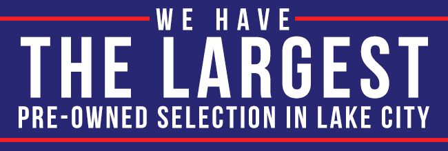 We Have the Largest Pre-Wwned Selection in Lake City