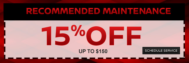 15% Off Recommended Maintenance Up to $150