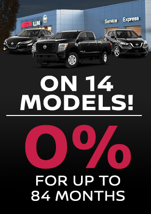0% FOR UP TO 84 MONTHS ON 13 MODELS!