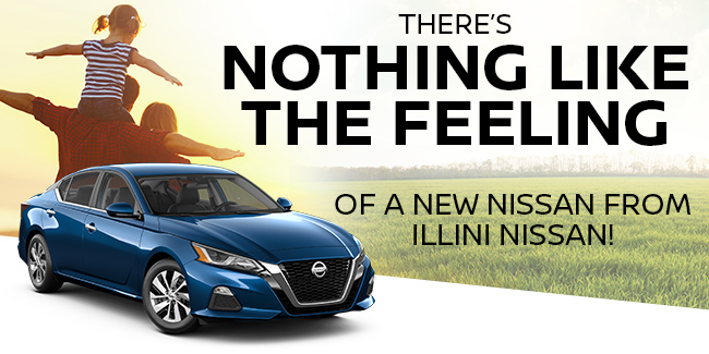 There’s Nothing Like The Feeling Of A New Nissan From Illini Nissan!