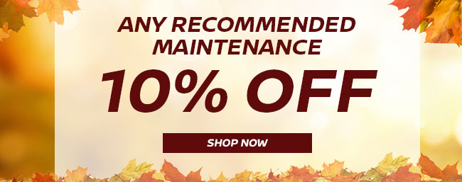 10% Off Any Recommended Maintenance