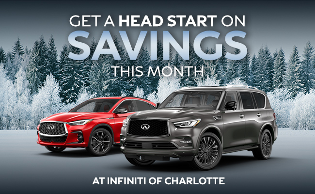 Get a head start on savings at INFINITI of Charlotte Today