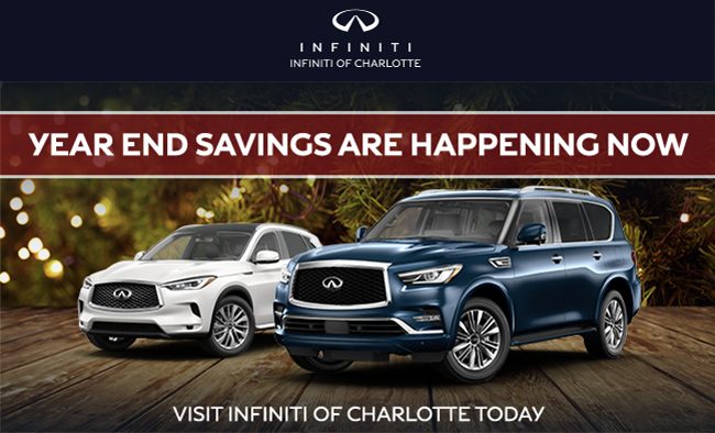 Year End Deals Are Happening Now! - Visit INFINITI of Charlotte Today