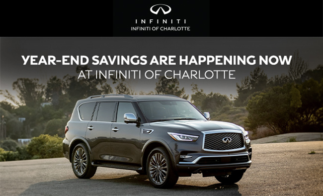 Year-end savings are happening now at INFINITI of Charlotte