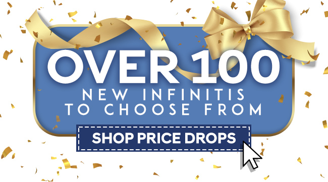 Over 100 New INFINITI to choose from