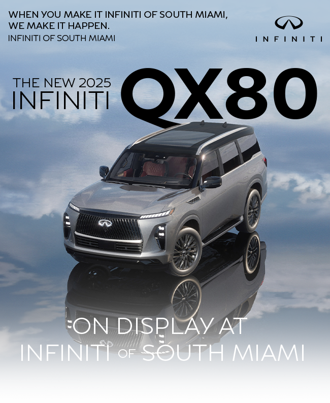 When you make it INFINITI of South Miami - we make it happen - See the new 2025 INFINITI QX80