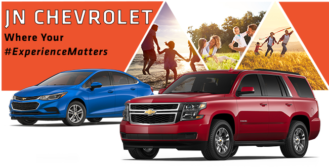 JN Chevrolet Where Your #ExperienceMatters